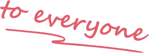 to everyone